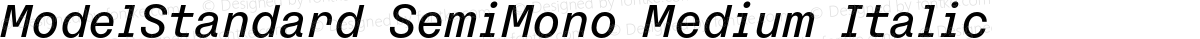 ModelStandard SemiMono Medium Italic