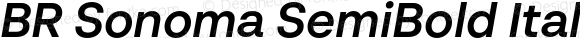 BR Sonoma SemiBold Italic