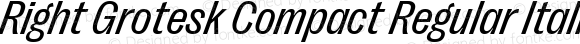 Right Grotesk Compact Regular Italic