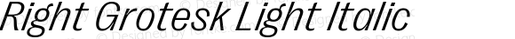 Right Grotesk Light Italic