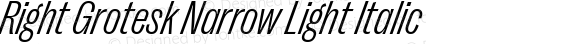 Right Grotesk Narrow Light Italic