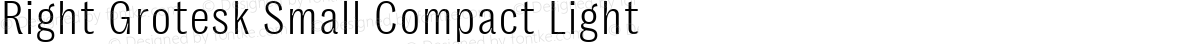 Right Grotesk Small Compact Light