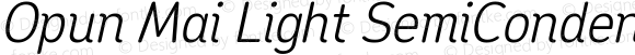 Opun Mai Light SemiCondensed Italic