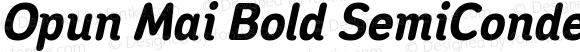 Opun Mai Bold SemiCondensed Italic