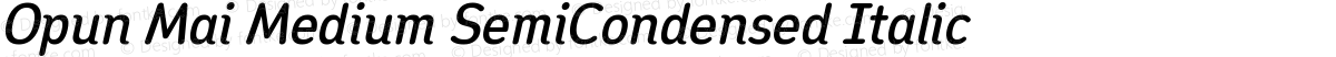 Opun Mai Medium SemiCondensed Italic