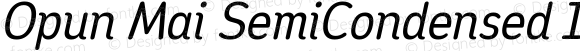 Opun Mai SemiCondensed Italic