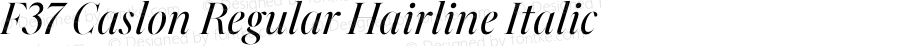 F37 Caslon Regular Hairline Italic