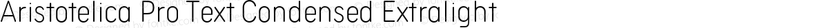 Aristotelica Pro Text Condensed Extralight