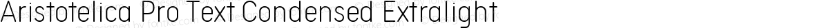 Aristotelica Pro Text Condensed Extralight