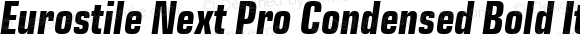 Eurostile Next Pro Condensed Bold Italic