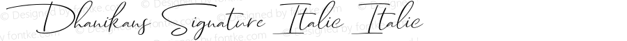 Dhanikans Signature Italic Italic Version 1.000