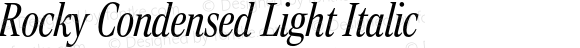 Rocky Condensed Light Italic
