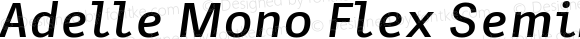 Adelle Mono Flex Semibold Italic