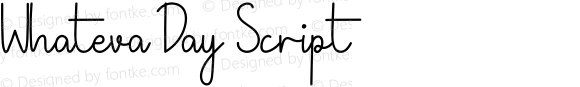 Whateva Day Script