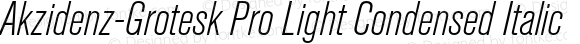 Akzidenz-Grotesk Pro Light Condensed Italic