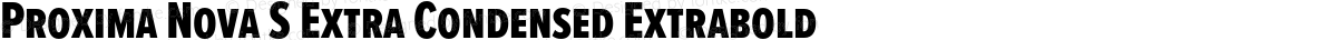 Proxima Nova S Extra Condensed Extrabold