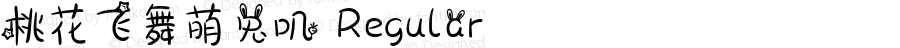 桃花飞舞萌兔叽 Regular Version 1.00;December 11, 2019;FontCreator 11.5.0.2422 32-bit