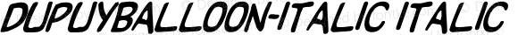 DupuyBALloon-Italic Italic Altsys Fontographer 3.5  7/6/93