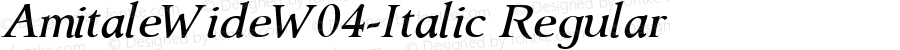 AmitaleWideW04-Italic Regular Version 1.00