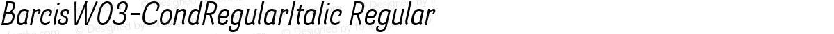 BarcisW03-CondRegularItalic Regular