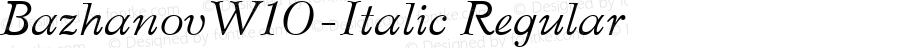 BazhanovW10-Italic Regular Version 1.00