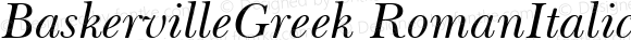 BaskervilleGreek RomanItalic Version 1.00