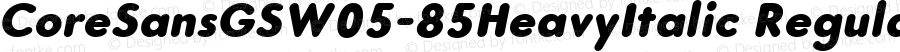 CoreSansGSW05-85HeavyItalic Regular Version 1.20