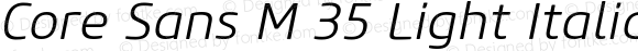 Core Sans M 35 Light Italic Italic Version 1.00