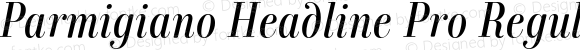 Parmigiano Headline Pro Regular Italic