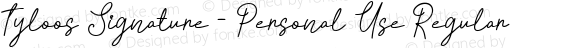 Tyloos Signature - Personal Use Regular