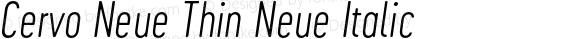 Cervo Neue Thin Neue Italic