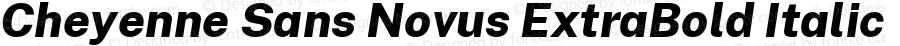 Cheyenne Sans Novus ExtraBold Italic