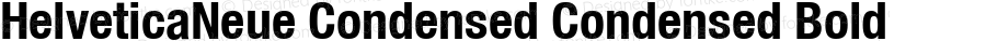 HelveticaNeue Condensed Condensed Bold Version 1.00 2012 initial release
