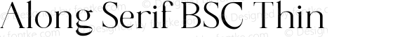 Along Serif BSC Thin