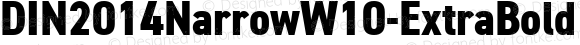 DIN2014NarrowW10-ExtraBold Regular