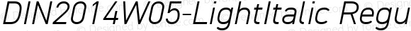 DIN2014W05-LightItalic Regular