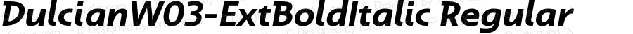 Dulcian W03 Ext Bold Italic