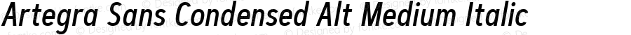 Artegra Sans Condensed Alt Medium Italic 1.006