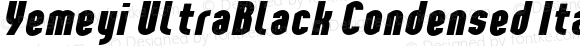 Yemeyi UltraBlack Condensed Italic