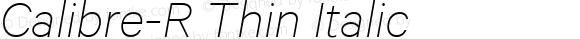 Calibre-R Thin Italic