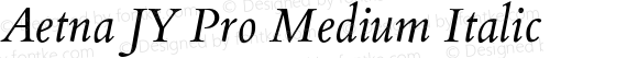 AetnaJYPro-MediumItalic