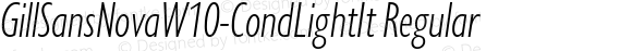 Gill Sans Nova W10 Cn Light It