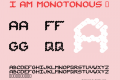 I am Monotonous