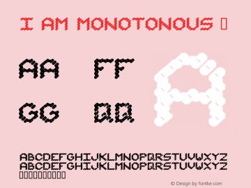 I am Monotonous