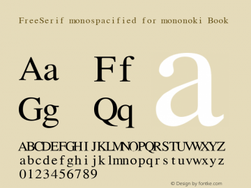 FreeSerif monospacified for mononoki