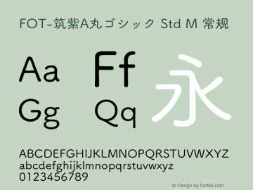 FOT-筑紫A丸ゴシック Std M