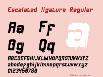 Escalated ligature