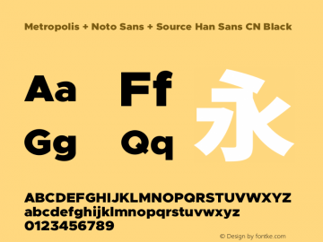 Metropolis + Noto Sans + Source Han Sans CN