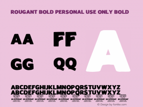 Rougant Bold PERSONAL USE ONLY