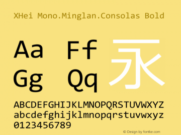 XHei Mono.Minglan.Consolas